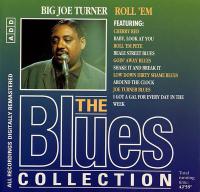Big Joe Turner - Roll 'em