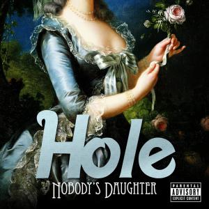 Courtney Love & Hole · 2010.04.23 - Nobody's Daughter