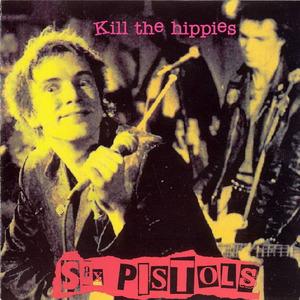 SexPistols · Kill The Hippies (Released 1996)