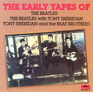 Beatles · The Early Tapes Of The Beatles with Tony Sheridan