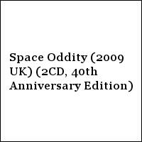 Space Oddity (2009 UK) (2CD, 40th Anniversary Edition)