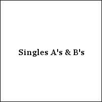 Singles A's & B's