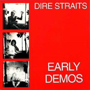 Dire Straits · Early Demos