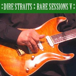Dire Straits · 1996 - Rare Sessions V