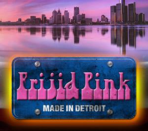 Frijid Pink · 2014 Made In Detroit
