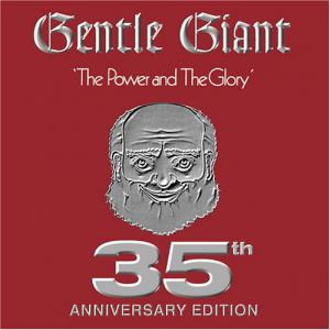 Gentle Giant · The Power And The Glory