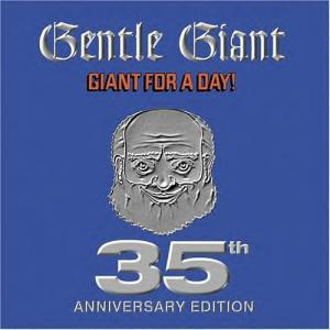 Gentle Giant · Giant For A Day