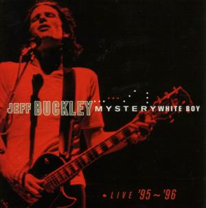 Jeff Buckley · Mystery White Boy (live)