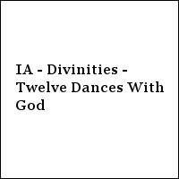 IA - Divinities - Twelve Dances With God
