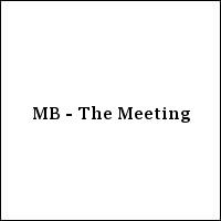 MB - The Meeting