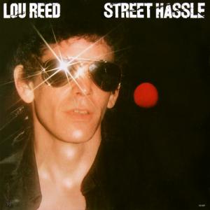 Lou Reed · Street Hassle
