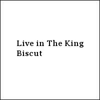 Live in The King Biscut