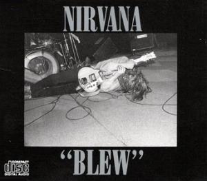 Nirvana · Blew