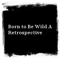 Steppenwolf · Born to Be Wild A Retrospective