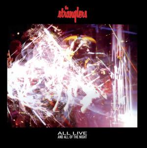 Stranglers · All Live And All Of The Night