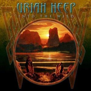 Uriah Heep · Into The Wild