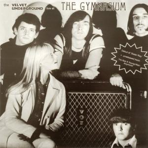 Velvet Underground · Live At The Gymnasium