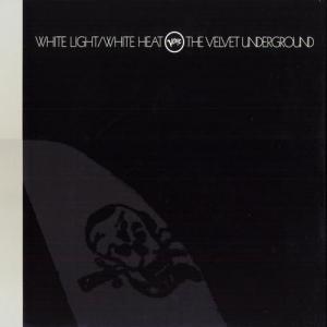 Velvet Underground · White Light-White Heat [2013]