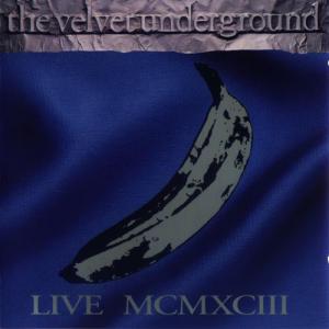 Velvet Underground · Live MCMXCIII