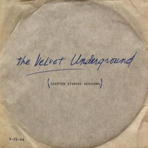 Velvet Underground · Scepter Studios Sessions