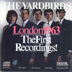 Yardbirds · London'63 (The First Recordings)
