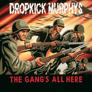 Dropkick Murphys · The Gang's All Here