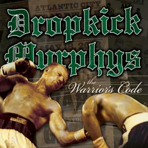 Dropkick Murphys · The Warriors Code