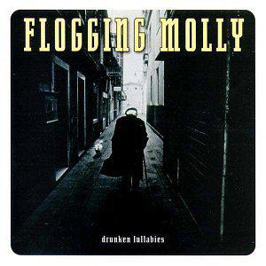 Flogging Molly · Drunken Lullabies