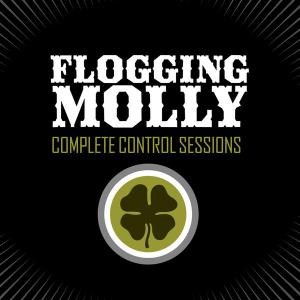 Flogging Molly · Complete Control Sessions