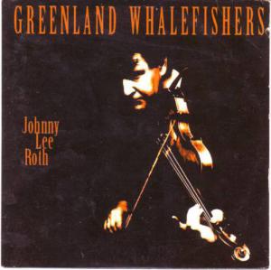 Greenland Whalefishers · Johnny Lee Roth