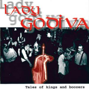 Lady Godiva · Tales Of Kings And Boozers