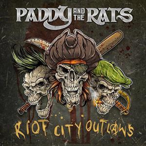 Paddy and The Rats · Riot City Outlaws