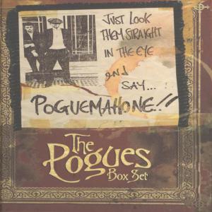 Pogues · Just Look Them Straight In The Eye And Say Poguemahone