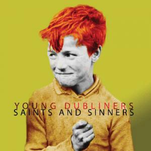 Young Dubliners · Saints and Sinners