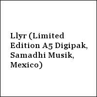 Llyr (Limited Edition A5 Digipak, Samadhi Musik, Mexico)