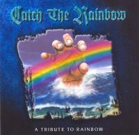Catch The Rainbow - A Tribute to Rainbow