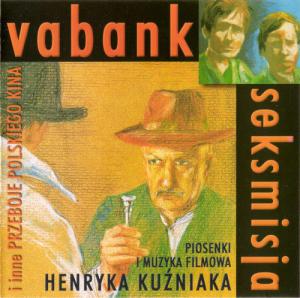 Henryk Kuzniak · Vabank & Seksmisja Soundtrack