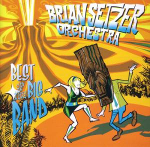 Brian Setzer Orchestra · Best Of The Big Band