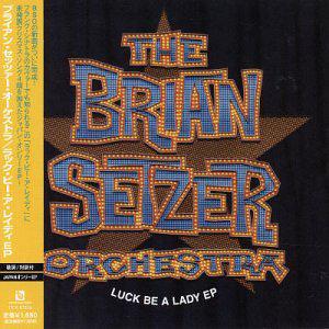 Brian Setzer Orchestra · Luck Be A Lady EP