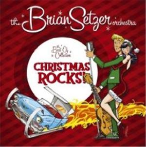 Brian Setzer Orchestra · Christmas Rocks - The Best of Collection