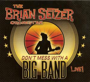 Brian Setzer Orchestra · Don't Mess With a Big Band
