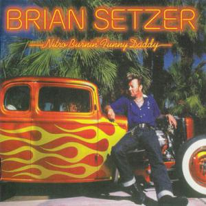 Brian Setzer · Nitro Burnin' Funny Daddy