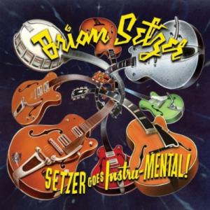 Brian Setzer · Setzer Goes Instru-MENTAL!