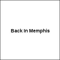 Back In Memphis
