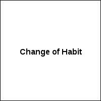 Change of Habit