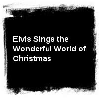 Elvis Presley · Elvis Sings the Wonderful World of Christmas
