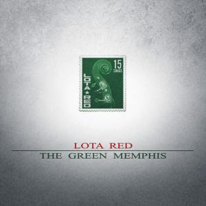 Lota Red · The Green Memphis
