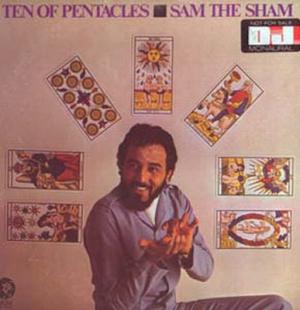 Sam The Sham & Pharaohs · 1967 Ten Of Pentacles