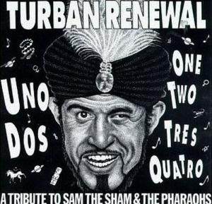 Sam The Sham & Pharaohs · 1994 Turban Renewal (Tribute)