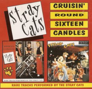 Stray Cats · Crusin' Round Sixteen Candles